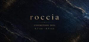 roccia EXHIBITION 2026 ロッチャ ジュエリー展 2026年8月7日〜9日 きたがわ宝石